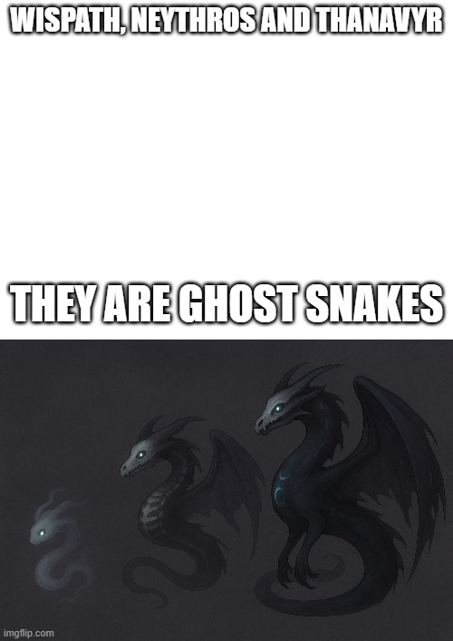 new fakemon | WISPATH, NEYTHROS AND THANAVYR; THEY ARE GHOST SNAKES | image tagged in pokemon,fakemon | made w/ Imgflip meme maker