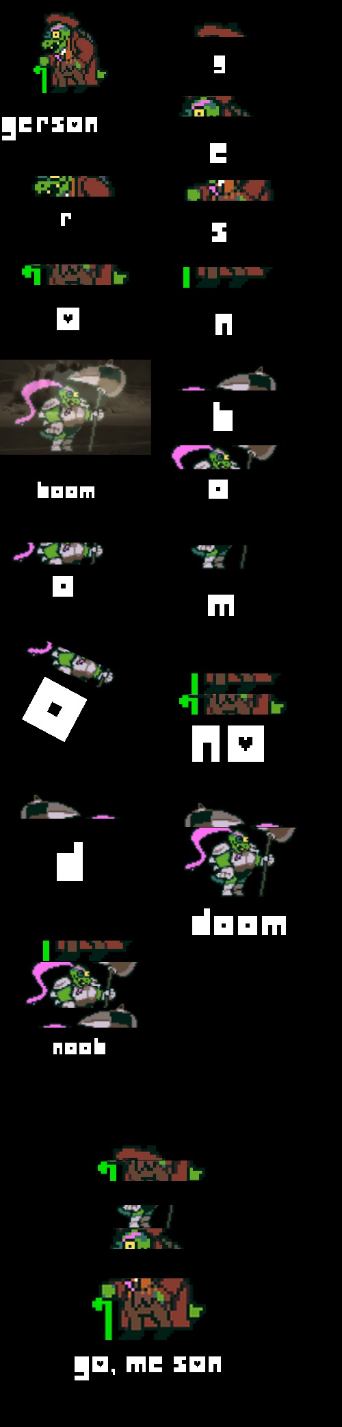 this thing again, but with the deltarune font (this is now blue stop sign) | g; gersOn; e; R; s; O; n; b; o; boom; o; m; o; nO; d; doom; noob; gO, me sOn | made w/ Imgflip meme maker