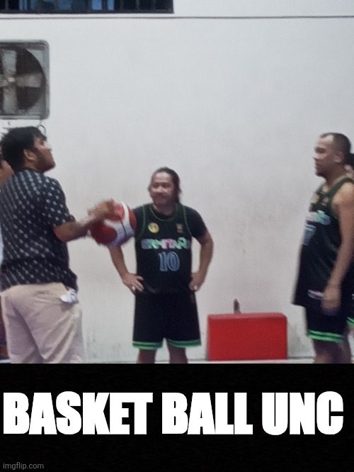 Pic of my unc | BASKET BALL UNC | made w/ Imgflip meme maker