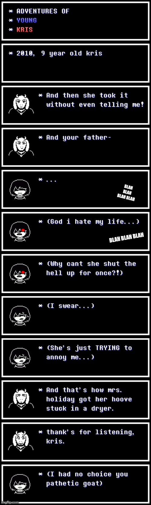 mmmh tasty (aw, no susie pu-?) | BLAH BLAH BLAH BLAH; BLAH BLAH BLAH | image tagged in deltarune,memes | made w/ Imgflip meme maker