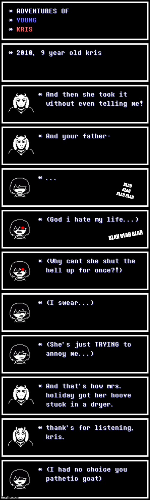 mmmh tasty (aw, no susie pu-?) | BLAH BLAH BLAH BLAH; BLAH BLAH BLAH | image tagged in memes,deltarune | made w/ Imgflip meme maker