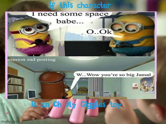 Me Ruining A Fill In Meme #273 | image tagged in ruin this fill in meme 273 | made w/ Imgflip meme maker