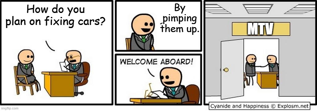 You got to rice my ride | By pimping them up. How do you plan on fixing cars? MTV | image tagged in job interview,pimp my ride,mtv,xzibit | made w/ Imgflip meme maker