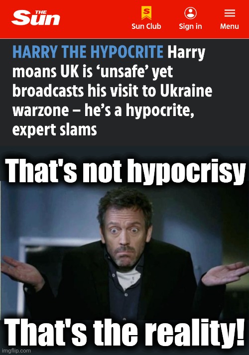 A country being destroyed by leftists or a war zone: I'll take the war zone! | That's not hypocrisy; That's the reality! | image tagged in shrug,harry,united kingdom,hypocrisy,ukraine,leftists | made w/ Imgflip meme maker