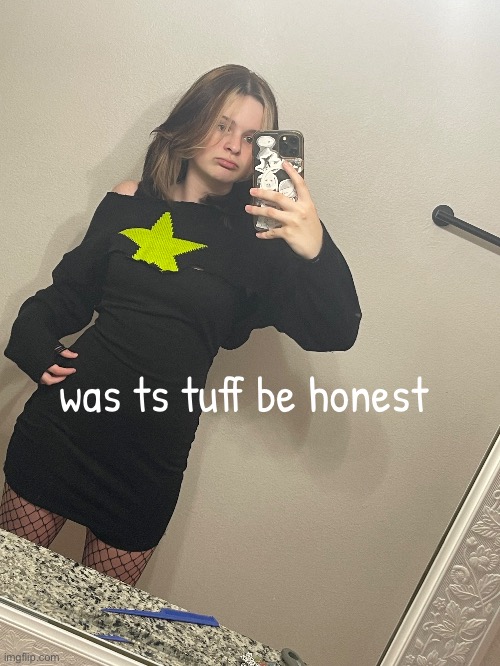 was ts tuff be honest | made w/ Imgflip meme maker