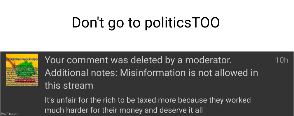 they think having an opinion is misinformation | Don't go to politicsTOO | image tagged in moderators | made w/ Imgflip meme maker