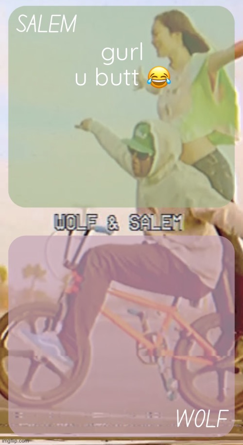 wolf n salem - foxed and moons #3 | gurl u butt 😂 | image tagged in wolf n salem - foxed and moons 3 | made w/ Imgflip meme maker
