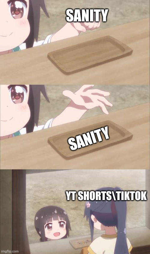 Anime girl buying | SANITY; SANITY; YT SHORTS\TIKTOK | image tagged in anime girl buying | made w/ Imgflip meme maker