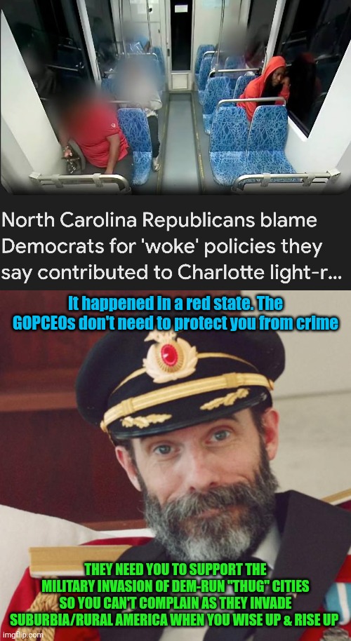 All they need 2 do is 4 u is symbolic victories like the end of gay marriage | It happened in a red state. The GOPCEOs don't need to protect you from crime; THEY NEED YOU TO SUPPORT THE MILITARY INVASION OF DEM-RUN "THUG" CITIES SO YOU CAN'T COMPLAIN AS THEY INVADE SUBURBIA/RURAL AMERICA WHEN YOU WISE UP & RISE UP | image tagged in captain obvious | made w/ Imgflip meme maker