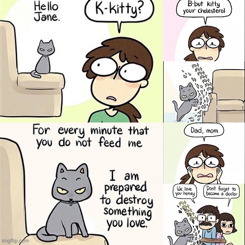 Cat blackmail… | image tagged in cats,comics,feed me,blackmail | made w/ Imgflip meme maker