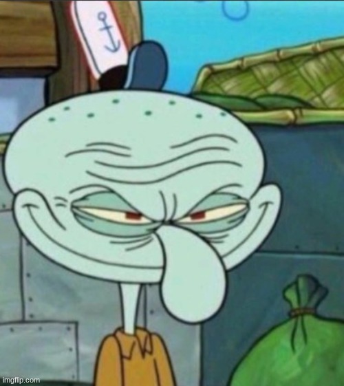 Squidward Wide Smile | image tagged in squidward wide smile | made w/ Imgflip meme maker