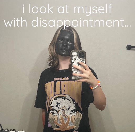 i look at myself with disappointment... | made w/ Imgflip meme maker