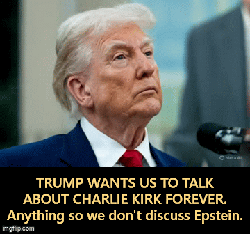 Image tagged in gifs,trump,charlie kirk,jeffrey epstein,ghislaine