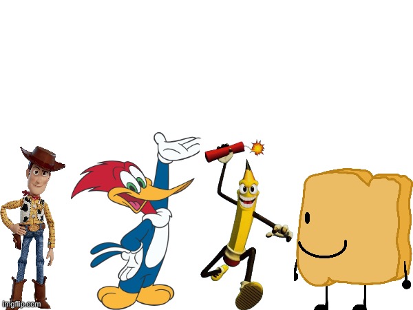 There’s actually 4 Woodies In Total | image tagged in wild woody,toy story,woody,bfdi woody,bfdi,woody woodpecker | made w/ Imgflip meme maker