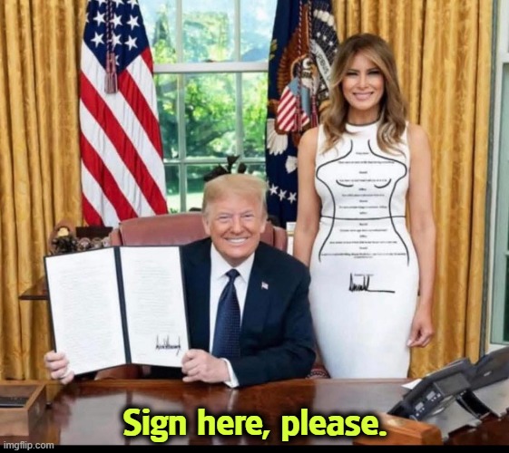 Not recently. | Sign here, please. | image tagged in trump,melania trump,jeffrey epstein,ghislaine maxwell,doodle,birthday | made w/ Imgflip meme maker