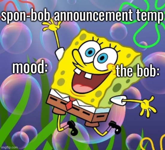 spon-bob announcement Blank Meme Template