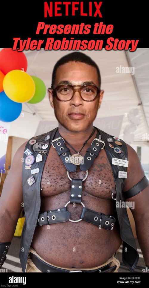 Wouldn't put it past em (Lemon does need the work) | Presents the Tyler Robinson Story | image tagged in kirk shooter don lemon netflx meme | made w/ Imgflip meme maker