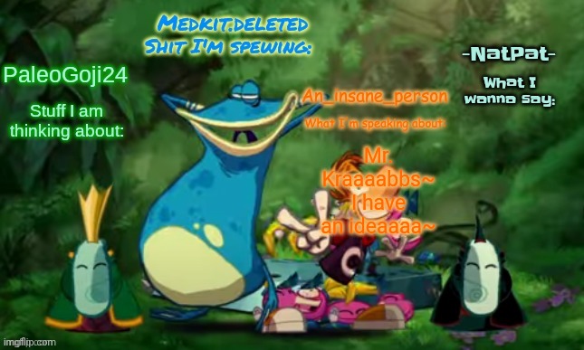 Rayman Origins Announcement Temp | Mr. Kraaaabbs~ I have an ideaaaa~ | image tagged in rayman origins announcement temp | made w/ Imgflip meme maker