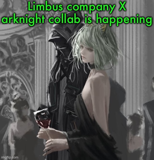 Kal’tsit | Limbus company X arknight collab is happening | image tagged in kal tsit | made w/ Imgflip meme maker