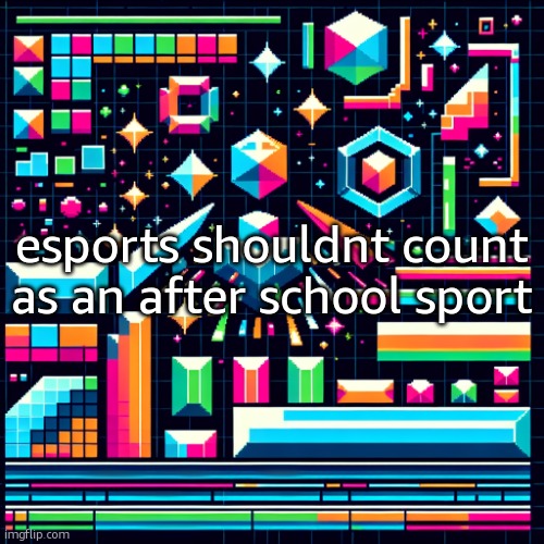 you see sports involve being physically active. esports dont | esports shouldnt count as an after school sport | image tagged in cheze cool ahh temp | made w/ Imgflip meme maker