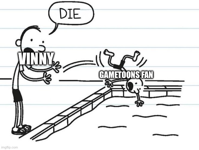 What vinny is doing right noe | VINNY; GAMETOONS FAN | image tagged in diary of a wimpy kid | made w/ Imgflip meme maker