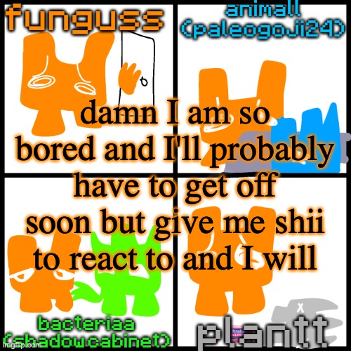 the 4-way temp | damn I am so bored and I'll probably have to get off soon but give me shii to react to and I will | image tagged in the 4-way temp | made w/ Imgflip meme maker