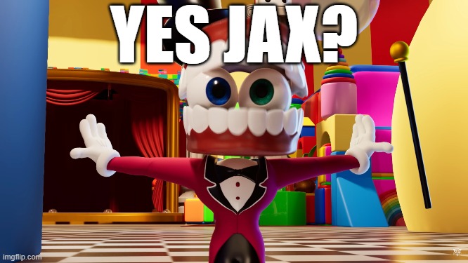 YES JAX? | made w/ Imgflip meme maker