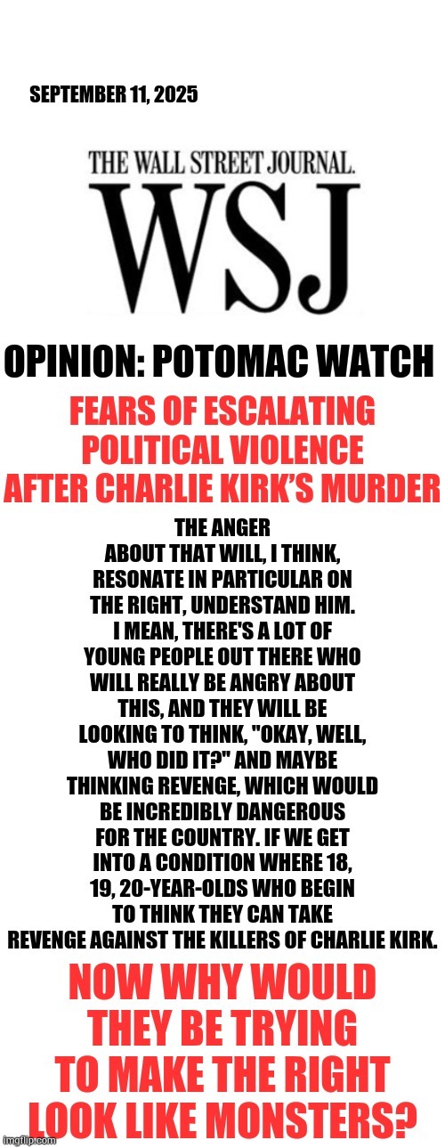 Now Why Would They Be Trying To Make The Right Look Like Monsters? | image tagged in memes,project,republicans,violent,revenge,charlie kirk | made w/ Imgflip meme maker