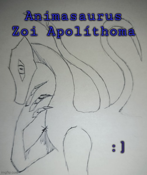 Animasaurus Zoi Apolíthoma (request from .Shiver. ) | Animasaurus Zoi Apolíthoma; :] | image tagged in animasaurus zoi apol thoma | made w/ Imgflip meme maker