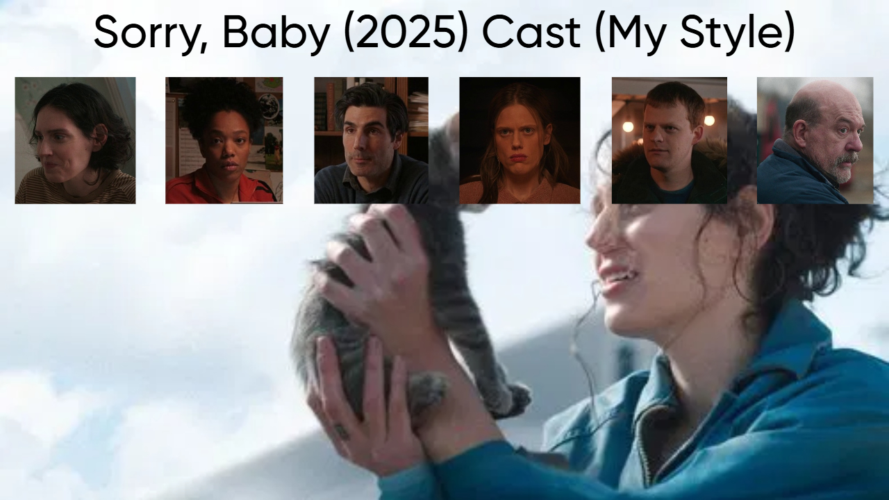 Sorry, Baby (2025) Cast (My Style) Blank Meme Template