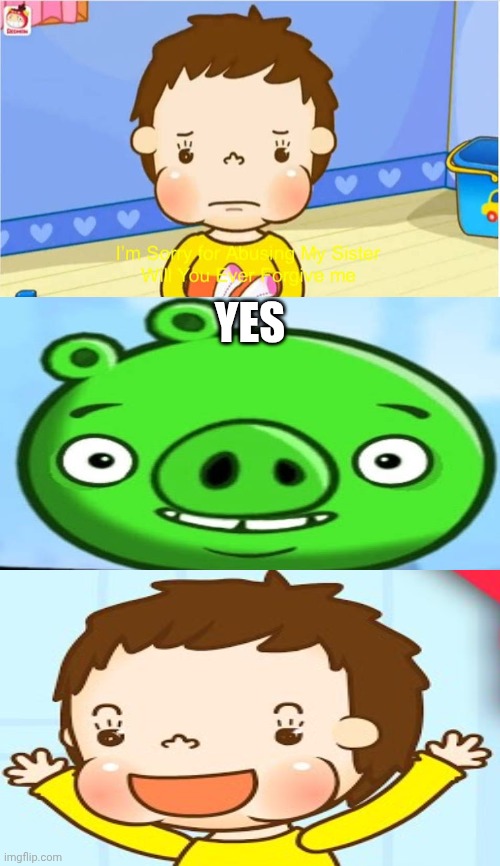 Me Ruining A Fill In Meme #275 | YES | image tagged in ruin this fill in meme 275 | made w/ Imgflip meme maker