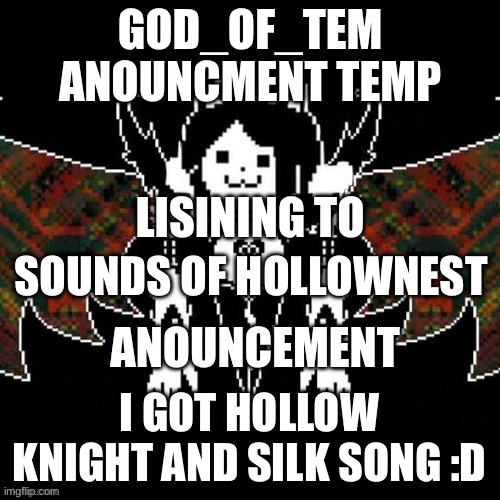 Yippee | SOUNDS OF HOLLOWNEST; I GOT HOLLOW KNIGHT AND SILK SONG :D | image tagged in god_of_tem announcement temp | made w/ Imgflip meme maker