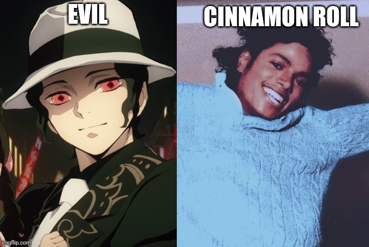 EVIL CINNAMON ROLL | image tagged in muzan | made w/ Imgflip meme maker