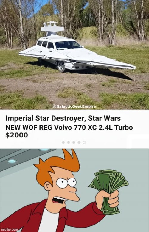 Imperial Destroyer Car | image tagged in memes,shut up and take my money fry | made w/ Imgflip meme maker