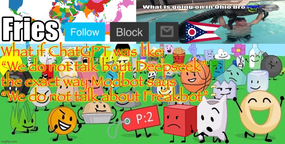 Fries cursed template | What if ChatGPT was like “We do not talk bout Deepseek” the exact way Modbot says “We do not talk about Freakbot” | image tagged in fries cursed template | made w/ Imgflip meme maker
