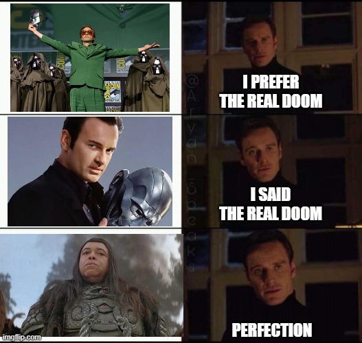 Show Me the Real Doom | I PREFER THE REAL DOOM; I SAID THE REAL DOOM; PERFECTION | image tagged in show me the real,doom | made w/ Imgflip meme maker