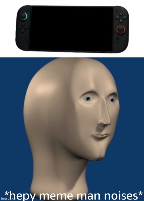 switch 2: is out           me: | *hepy meme man noises* | image tagged in meme man | made w/ Imgflip meme maker