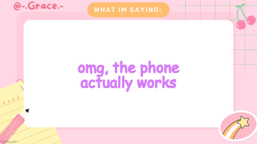 just for reference, the last update was in 2018 | omg, the phone actually works | image tagged in grace's littlespace template | made w/ Imgflip meme maker