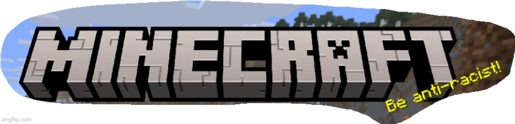 Minecraft's splash text lesson of today: | image tagged in minecraft,splash,text | made w/ Imgflip meme maker
