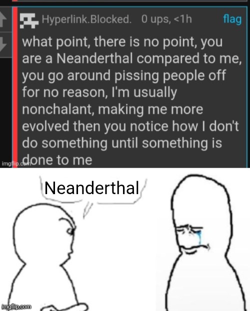 Neanderthal | image tagged in blank poopy template | made w/ Imgflip meme maker