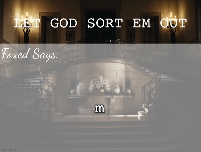 Foxed LGSEO Temp | m | image tagged in foxed lgseo temp | made w/ Imgflip meme maker