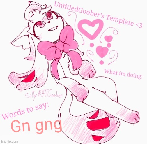 UntitledGoober's announcement temp | Gn gng | image tagged in untitledgoober's announcement temp | made w/ Imgflip meme maker