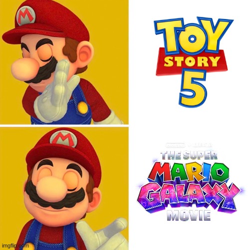 mario galaxy movie meme | image tagged in memes,super mario bros,movies,video games,funny memes,drake hotline bling | made w/ Imgflip meme maker