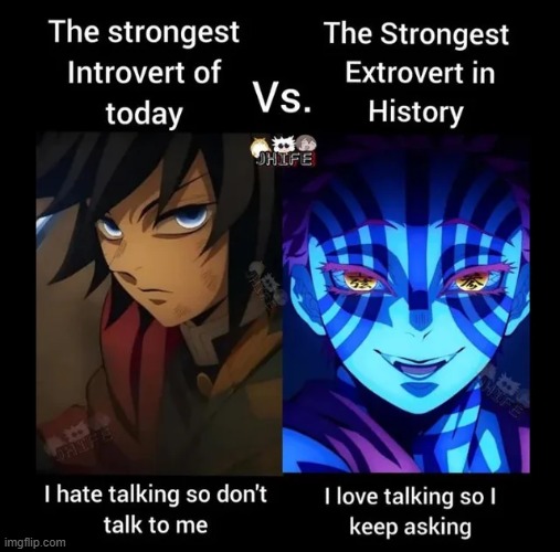 The biggest battle between an introvert and a extrovert | image tagged in memes,funny,anime,demon slayer,introvert,extrovert | made w/ Imgflip meme maker