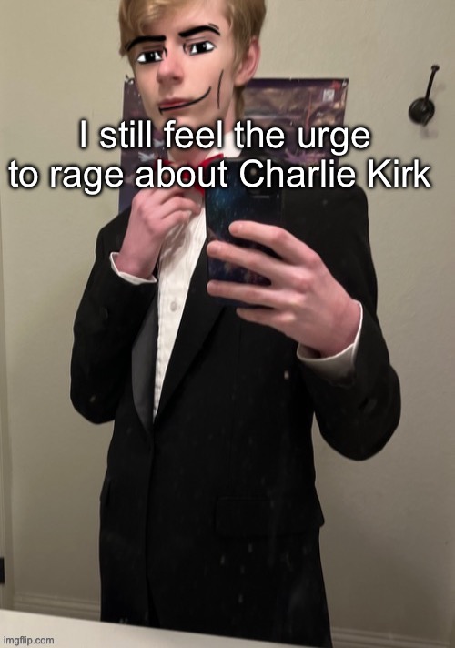 The left is shrinking now lmao | I still feel the urge to rage about Charlie Kirk | image tagged in virian man face 4 | made w/ Imgflip meme maker