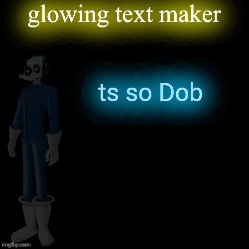 glowing text maker | ts so Dob | image tagged in glowing text maker | made w/ Imgflip meme maker