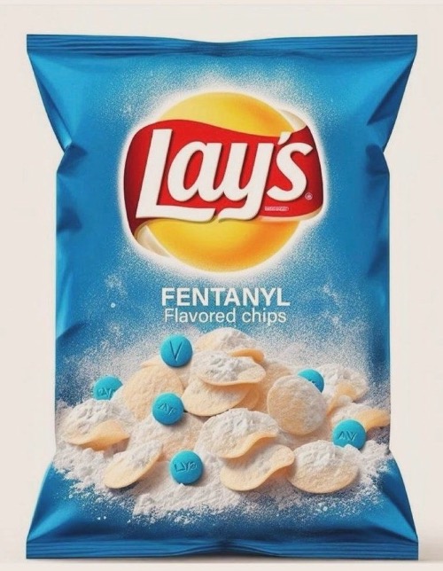 Fentanyl Chips | image tagged in fentanyl,drugs,potato chips,lays chips,photoshop,dark humor | made w/ Imgflip meme maker