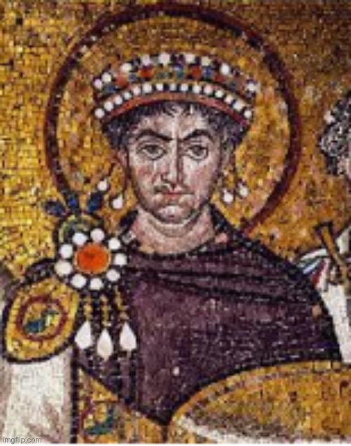 Emperor Justinian | image tagged in emperor justinian | made w/ Imgflip meme maker