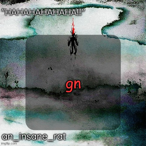 street rat's lil darkie temp | gn | image tagged in street rat's lil darkie temp | made w/ Imgflip meme maker