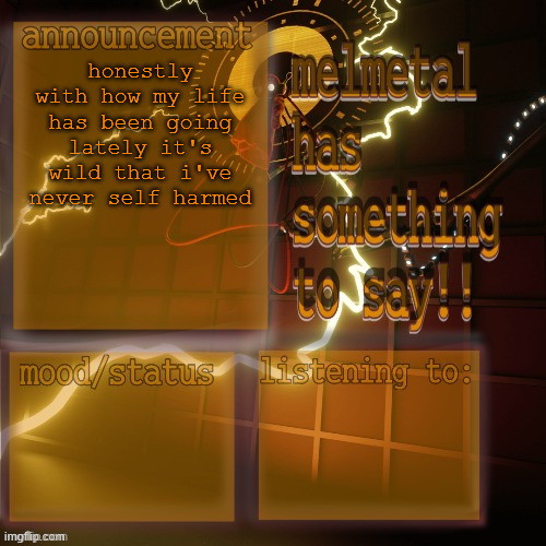 melmetal temp (ty xoxo) | honestly with how my life has been going lately it's wild that i've never self harmed | image tagged in melmetal temp ty xoxo | made w/ Imgflip meme maker